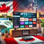 The best IPTV provider in Canada