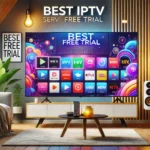 Best IPTV service free trial