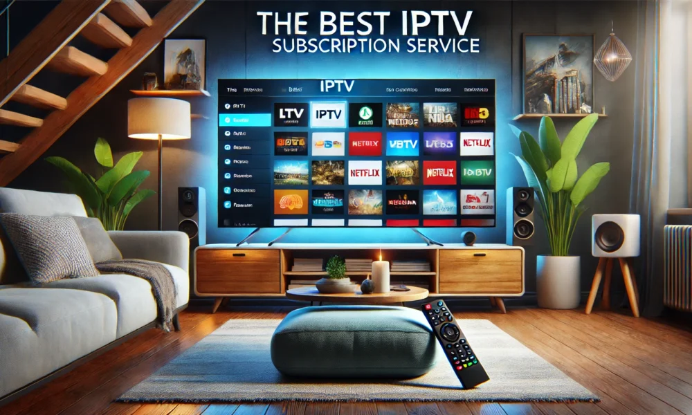 Best IPTV Subscription